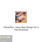 Virtual Riot – Heavy Bass Design Vol. 2 Free Download