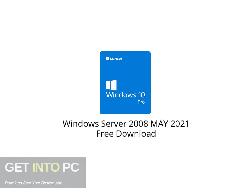 Windows Server 2008 MAY 2021 Free Download