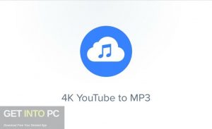 4K YouTube to MP3 2022 Free Download