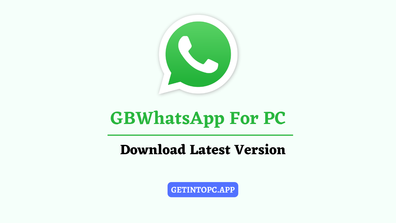 GBWhatsapp for PC - Download & Install in 2023 For Windows